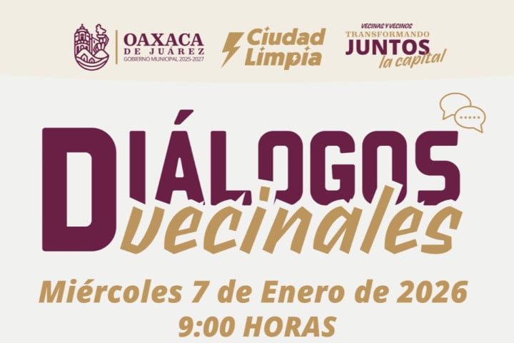 Con diálogo abierto, Oaxaca de Juárez convoca a vecinas y vecinos al primer Diálogo Vecinal de 2026